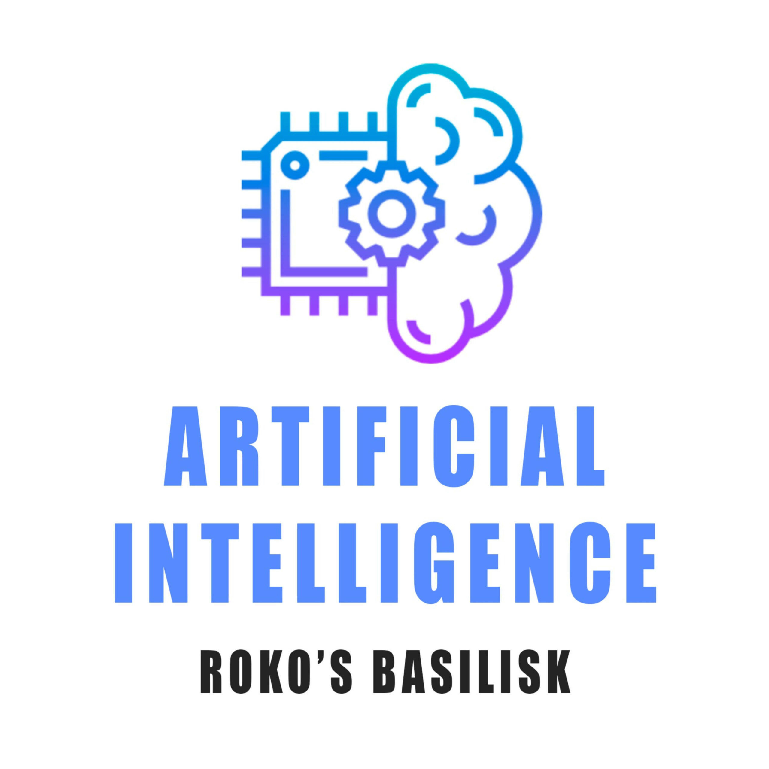 Artificial Intelligence Roko's Basilisk 